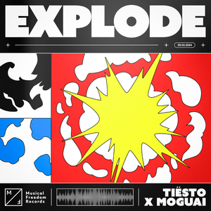 Explode - Tiësto & MOGUAI