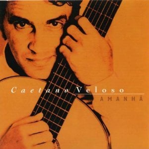 Amanhã - Caetano Veloso