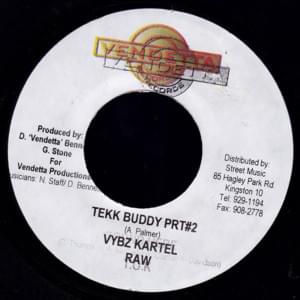 Tekk Buddy Prt#2 (Raw) - Vybz Kartel