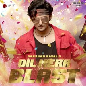 Dil Mera Blast - Darshan Raval