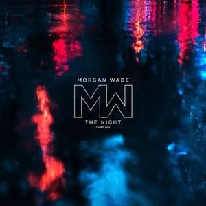 The Night (Part 2) - Morgan Wade