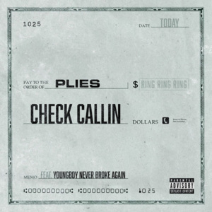 Check Callin - Plies (Ft. YoungBoy Never Broke Again)