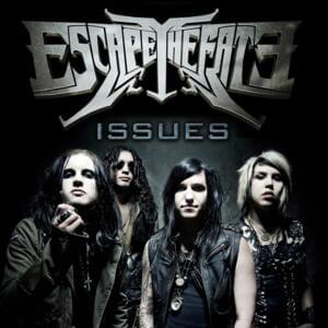 Issues - Escape The Fate