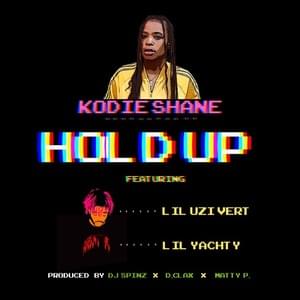 Hold Up (Dough Up) - Kodie Shane (Ft. Lil Uzi Vert & Lil Yachty)