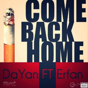 Come Back Home - Dayan (Ft. Erfan)