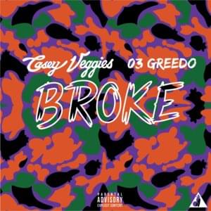 Broke - Casey Veggies (Ft. 03 Greedo)