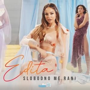 Slobodno me rani - Edita