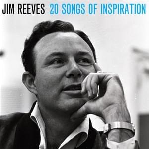 He Will - Jim Reeves