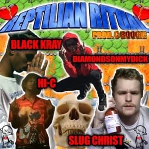 Reptilian Ritual - Reptilian Club Boyz (Ft. Sickboyrari & Slug † Christ)