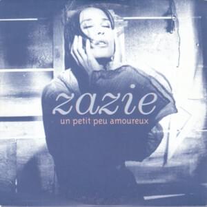 Un petit peu amoureux - Zazie