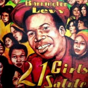 21 Girls Salute - Barrington Levy