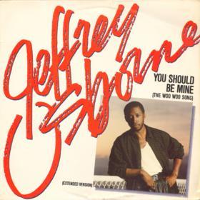 You Should Be Mine (The Woo Woo Song) - Jeffrey Osborne