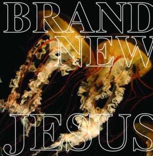 Jesus Christ - Brand New