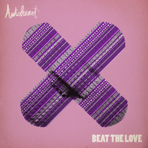 Beat the Love - Autoheart