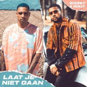 Laat Je Niet Gaan - Bizzey & Idaly