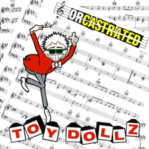 Any Dream Will Do - The Toy Dolls