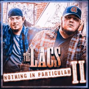 Nothing In Particular (2020) - The Lacs (Ft. Colt Ford & Sunny Ledfurd)