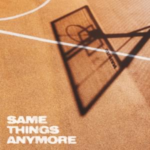 Same Things Anymore - Uzuhan