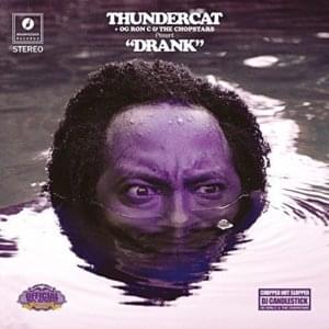 Drink Dat (Chopnotslop Remix) - Thundercat (Ft. Wiz Khalifa)