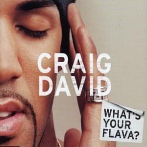 What’s Your Flava? - Craig David