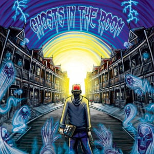 Where I Come From - Ghosts in the Room (Ft. 360, Iron Solomon, Kool G Rap & Okwerdz)