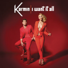 I Want It All - Karmin