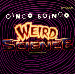 Weird Science - Oingo Boingo