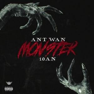 Monster - Ant Wan (Ft. 10an)