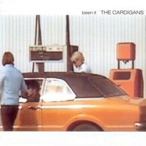 Been It (Censored Radio Edit) - The Cardigans