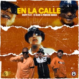 En La Calle - Ruff, C-Kan & El Pinche Mara