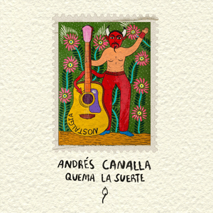 Quema la Suerte - Andrés Canalla