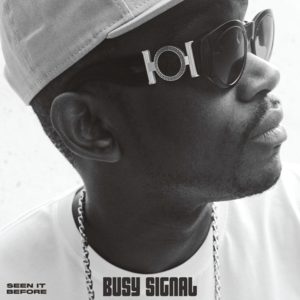 Seen It Before - Busy Signal