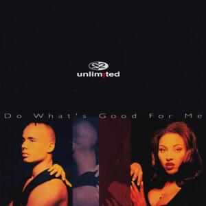 Do What’s Good For Me - 2 Unlimited