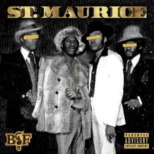 Black Soprano Family - Saint Maurice - Black Soprano Family, Heem B$F & Rick Hyde (Ft. Benny the Butcher, Black Soprano Family & Heem B$F & Rick Hyde)