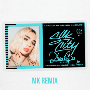 Electricity (MK Remix) - Silk City (Ft. Diplo, Dua Lipa & Mark Ronson)