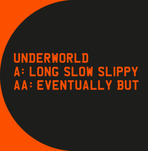 Eventually But - Underworld