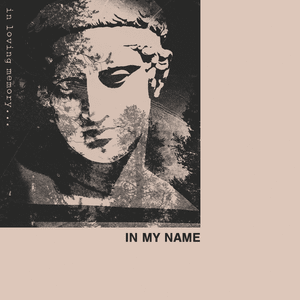 In My Name - In Loving Memory (Band)