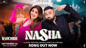 Nasha - Badshah (Ft. Afsana Khan, Chakshu Kotwal, Kusha Kapila & Shilpa Shetty)