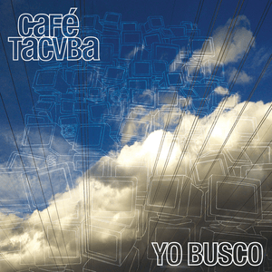 Yo Busco - Café Tacvba