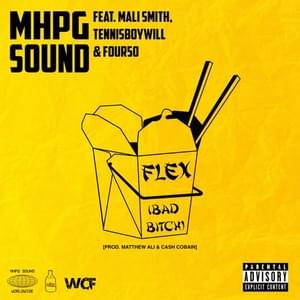 Flex/Bad Bitch - MHPG Sound (Ft. Four50, Mali Smith & Tennisboywill)