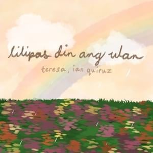 ​lilipas din ang ulan - Teresa (PHL), Ian Quiruz