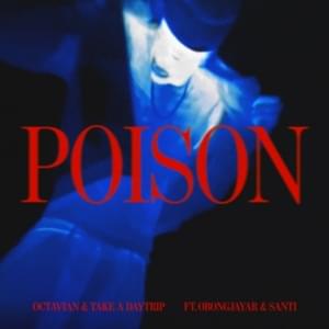 Poison - Octavian (Ft. Cruel Santino, Obongjayar & Take a Daytrip)