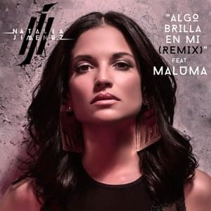 Algo Brilla en Mi (Remix) - Natalia Jiménez (Ft. Maluma)