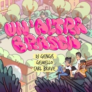 Un’altra brasca - DJ Gengis (Ft. Carl Brave & Gemello)