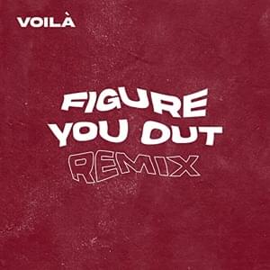 Figure You Out (Remix) - VOILÀ