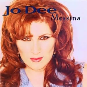 I Didn’t Have to Leave You - Jo Dee Messina