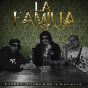 La Familia - Marconi Impara, Dei V & La Exce