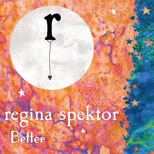 Better - Regina Spektor