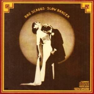 Slow Dancer - Boz Scaggs