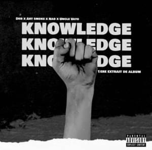 Knowledge - Diib (Ft. Art Smoke, Nab Fake & Uncle Vato)